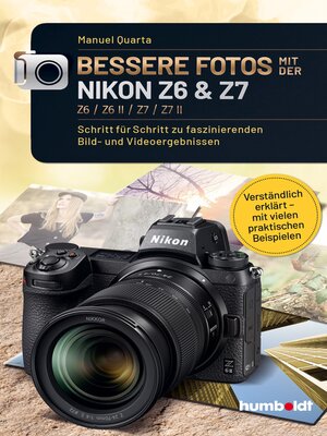 cover image of Bessere Fotos mit der Nikon Z6 & Z7 Z6 / Z6 II / Z7 / Z7 II